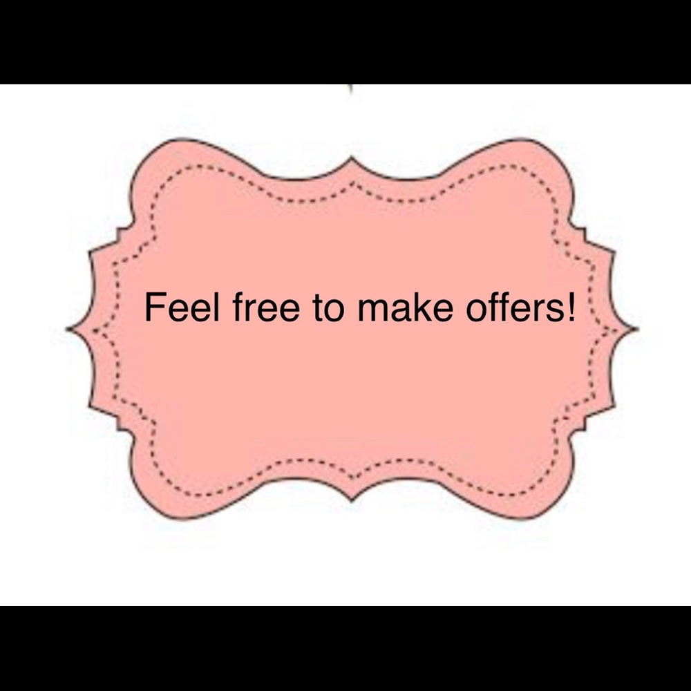 Make me a reasonable offer!